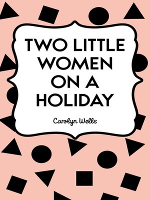 cover image of Two Little Women on a Holiday